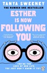 Esther is Now Following You - Tanya Sweeney - 9781804997369