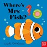 Where's Mrs Fish? - Nosy Crow Ltd - 9781805133537
