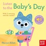 Listen to the Baby's Day - Nosy Crow Ltd - 9781805139324