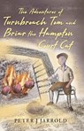 The Adventures of Turnbroach Tom and Briar the Hampton Court Cat - Peter J Jarrold - 9781806342365
