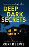 Deep Dark Secrets - Keri Beevis - 9781806581740