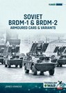 Soviet BRDM-1 & BRDM-2 Armoured Cars & Variants - James Kinnear - 9781806721276