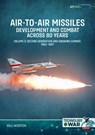 Air-to-Air Missiles Volumes 3 - Bill Norton - 9781806722952