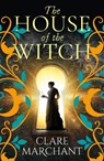 The House of the Witch - Clare Marchant - 9781836030362