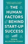 The Human Factors Behind Start-Up Success - Sonia Allinson-Penny - 9781836286189