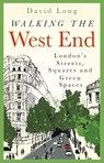 Walking the West End - David Long - 9781837051526