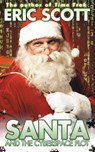 Santa and the Cyberspace Plot - Eric Scott - 9781837910922