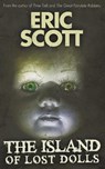 The Island of Lost Dolls - Eric Scott - 9781837911011
