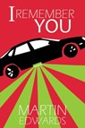 I Remember You - Martin Edwards - 9781837912926