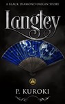 Langley: A Black Diamond Origin Story - Poppy Kuroki - 9781838231323