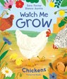 Watch Me Grow: Chickens - Sara Forster - 9781838742058