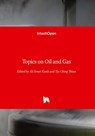 Topics on Oil and Gas - Ali Ismet Kanl¿ ; Tye Ching Thian - 9781839696626