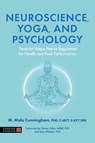Neuroscience, Yoga, and Psychology - Dr Maureen Mala Ph.D - 9781839975042