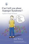 Can I tell you about Asperger Syndrome? - Jude Welton - 9781843102069