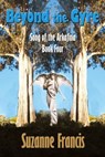 Beyond the Gyre [Song of the Arkafina #4] - Suzanne Francis - 9781843193913