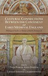 Cultural Connections between the Continent and Early Medieval England - Thijs Porck ; Kees Dekker ; Laszlo Sandor Chardonnens - 9781843847526