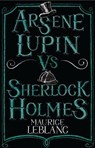 Arsene Lupin vs Sherlock Holmes - Maurice Leblanc - 9781847495617