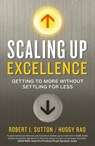Scaling up Excellence - Hayagreeva Rao ; Robert I. Sutton - 9781847941008