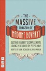 The Massive Tragedy of Madame Bovary - Gustave Flaubert - 9781848425644