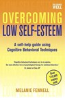 Overcoming Low Self-Esteem, 1st Edition - Dr Melanie Fennell - 9781849011563