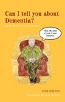 Can I tell you about Dementia? - Jude Welton - 9781849052979