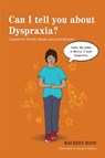 Can I tell you about Dyspraxia? - Maureen Boon - 9781849054478