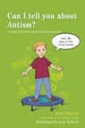 Can I tell you about Autism? - Jude Welton - 9781849054539