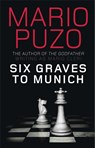 Six Graves to Munich - Mario Puzo - 9781849162760