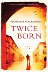 Twice Born - Margaret Mazzantini - 9781851688494