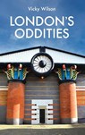 London's Oddities - Vicky Wilson - 9781902910833