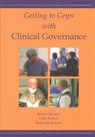 Getting to Grips with Clinical Governance - Dr Simon  CW Harrison ; Colin  TS Pollock ; Dr Stephanie J Symons - 9781903378168