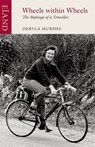 Wheels within Wheels - Dervla Murphy - 9781906011406