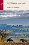In Ethiopia with a Mule - Dervla Murphy - 9781906011673