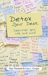 Detox Your Desk - Theo Theobald ; Sir Cary Cooper CBE - 9781907293979