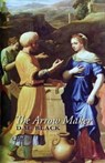 The Arrow-maker - D. M. Black - 9781910345214