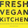Fresh Vegan Kitchen - David & Charlotte Bailey - 9781911624073