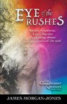 Eye of the Rushes - MORGAN-JONES,  James - 9781912056781
