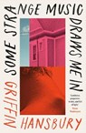 Some Strange Music Draws Me In - Griffin Hansbury - 9781914198762