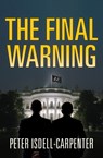 The Final Warning - Peter Isdell-Carpenter - 9781916197763