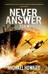 Never Answer To A Whistle - Michael Howard - 9781916205321