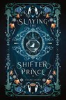 Slaying the Shifter Prince - Clare Sager - 9781916607019