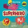 Superhero Me! - Kes Gray - 9781918030037