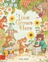 Love Grows Here - Amy Adele - 9781918875195