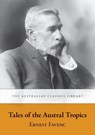 Tales of the Austral Tropics - Ernest Favenc - 9781920898991