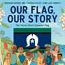 Our Flag, Our Story - Bernard Namok ; Thomas Mayo - 9781922864154