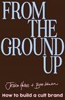 From the Ground Up - Jessica Hatzis ; Bree Johnson - 9781923293953