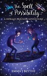 The Spell of Possibility - Emma J Blythe - 9781925353969
