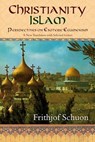 Christianity/Islam - Frithjof Schuon - 9781933316987
