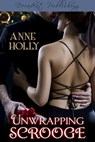 Unwrapping Scrooge - Anne Holly - 9781936394500