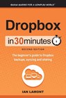 Dropbox in 30 Minutes, Second Edition - Ian Lamont - 9781939924155